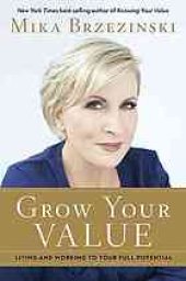 book Grow your value : living and working to your full potential