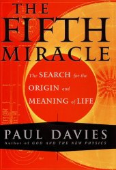 book The Fifth Miracle: The Search for the Origin and Meaning of Life