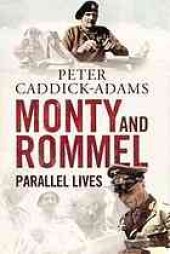 book Monty and Rommel : parallel lives