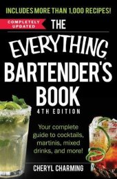 book The everything bartender’s book : your complete guide to cocktails, martinis, mixed drinks, and more!