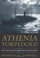 book Athenia torpedoed : the U-boat attack that ignited the Battle of the Atlantic