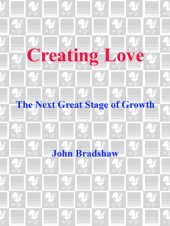 book Creating Love: A New Way of Understanding Our Most Important Relationships