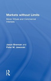 book Markets without limits : moral virtues and commercial interests