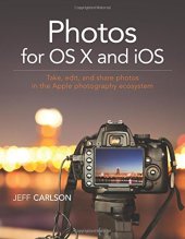 book The Photos for OS X book : edit images, stores your photos in the Cloud, and sync images on your Apple devices