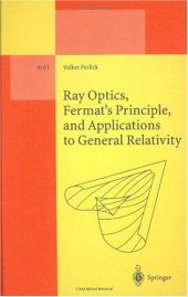 book Ray Optics, Fermat's Principle, and Applications to General Relativity