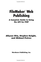 book FileMaker Web Publishing: A Complete Guide to Using the API for PHP