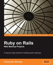 book Ruby on Rails Web Mashup Projects: A step-by-step tutorial to building web mashups