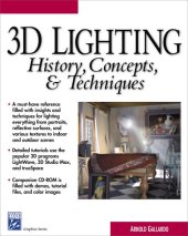 book 3D Lighting: History, Concepts, and Techniques (With CD-ROM) (Graphics Series)