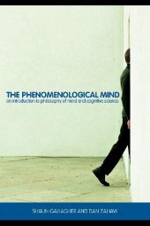 book Phenomenological Mind: An Introduction to Philosophy of Mind and Cognitive Science