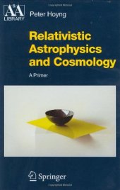 book Relativistic Astrophysics and Cosmology: A Primer