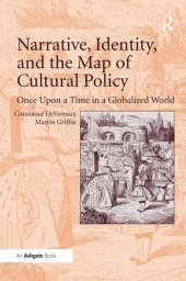 book Narrative, identity, and the map of cultural policy : once upon a time in a globalized world