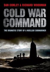 book Cold war command : the dramatic story of a nuclear submariner