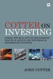 book Cotter on investing : taking the bull out of the markets-- practical advice and tips from an experienced investor