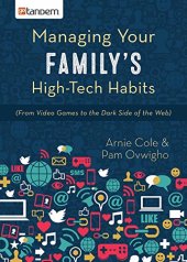 book Managing Your Family's High-Tech Habits : (From Video-Games to the Dark Side of the Web)