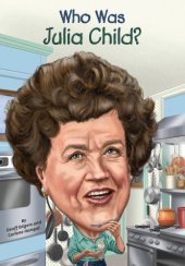 book Who Was Julia Child?