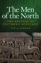 book The Men of the North : the Britons of Southern Scotland