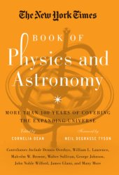 book The New York Times book of physics and astronomy : more than 100 years of covering the expanding universe