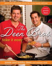 book The Deen Bros. take it easy : quick and affordable meals the whole family will love