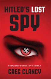 book Hitler's Lost Spy: The True Story of a Female Spy in Australia