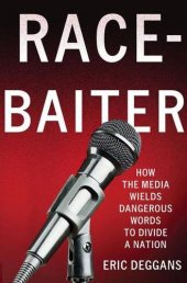 book Race-baiter : how the media wields dangerous words to divide a nation