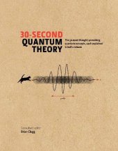 book 30-second quantum theory : the 50 most thought-provoking quantum concepts, each explained in half a minute