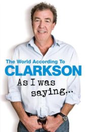 book As I was saying- : the world according to Clarkson. Volume six