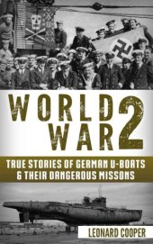 book True Stories of German UBoats & Their Dangerous Missions