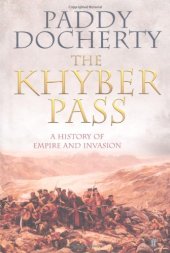 book The Khyber Pass : a history of empire and invasion