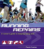 book Running repairs : a runner's guide to keeping injury free