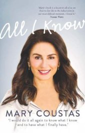 book All I know : a memoir of love, loss and life