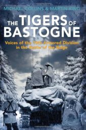 book The tigers of Bastogne : voices of the 10th Armored Division in the Battle of the Bulge