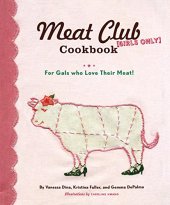 book The meat club cookbook : for gals who love their meat!