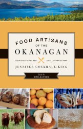 book Food artisans of the Okanagan : your guide to the best locally crafted fare