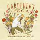 book Gardener's yoga : 40 yoga poses to help your garden flow