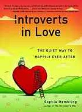 book Introverts in love : the quiet way to happily ever after