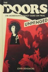 book The Doors Unhinged: Jim Morrions's Legacy Goes on Trial