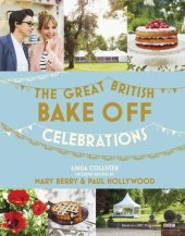 book Great British Bake Off: Celebrations: With recipes from the 2015 Series