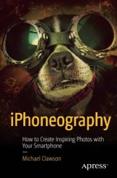 book IPhoneography : how to create inspiring photos with your smartphone