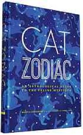 book Cat zodiac : an astrological guide to the feline mystique