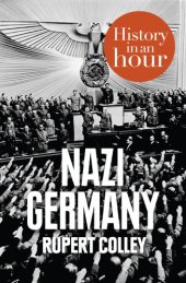 book Nazi Germany: History in an Hour