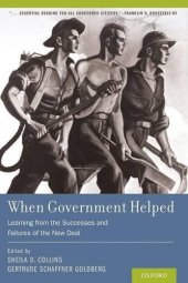 book When government helped : learning from the successes and failures of the New Deal