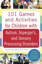 book 101 games and activities for children with autism, Asperger's, and sensory processing disorders