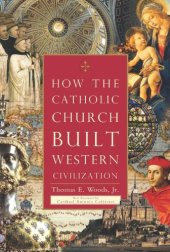 book How The Catholic Church Built Western Civilization