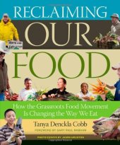 book Reclaiming our food : how the grassroots food movement is changing the way we eat