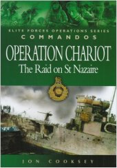 book Operation Chariot: The Raid on St. Nazaire Elite Forces Operations Series