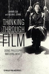 book Thinking through film : doing philosophy, watching movies