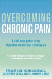 book Overcoming Chronic Pain: A Self-Help Guide Using Cognitive Behavioral Techniques