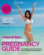 book Clean & Lean Pregnancy Guide: The Healthy Way to Exercise and Eat Before, During and After Pregnany