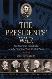 book Presidents'' War : Six American Presidents and the Civil War That Divided Them