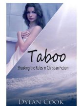 book Taboo : breaking the rules in Christian fiction